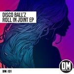 cover: Disco Ball'z - Roll In Joint EP