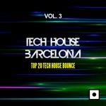 cover: Various - Tech House Barcelona Vol 3 (Top 20 Tech House Bounce)