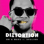 cover: Avelino|Diztortion - On A Wave