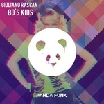 cover: Giuliano Rascan - 80's Kids