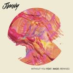 cover: Jimny|Wade - Without You (Remixes)