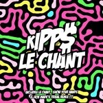 cover: Kipp$ - Le Chant