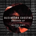 cover: Alejandro Cuestas - Observer EP