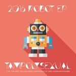 cover: Tamipolysexual - 2016 Robot EP Tamipolysexual