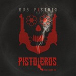 cover: Dub Pistols|Seanie T - Pistoleros