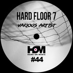 cover: Dinamix|Thiago Alcantara|Smokin Us|Mike Denitz|Uncle Dog|Alex Damis - Hard Floor 7