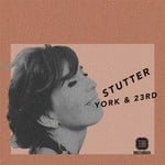 cover: York & 23rd - Stutter EP