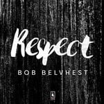 cover: Bob Belvhest - Respect