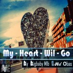 cover: Bigbaby Mlb|Obas - My Heart Will Go