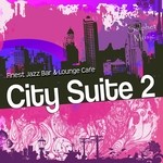 cover: Various - City Suite 2: Finest Jazz Bar & Lounge Cafe