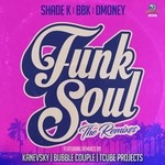 cover: Bbk|Shade K|Dmoney - Funk Soul: The Remixes