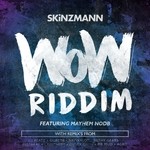 cover: Skinzmann - Wow Riddim EP (feat Mayhem NODB)