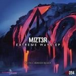 cover: Mizt3r - Extreme Ways EP