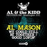 cover: Al Mason - We Still Could Be Together / Good Lovin'