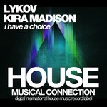 cover: Lykov & Kira Madison - I Have A Choice