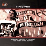 cover: Stage Van H - The Only Way Out Is Through