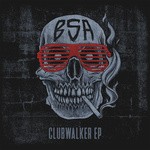 cover: Bsa - Clubwalker EP