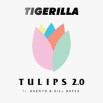 cover: Gill Bates|Okenyo|Tigerilla - Tulips 2.0 (Explicit)