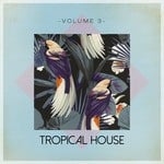 cover: Various - Tropical House Vol 3