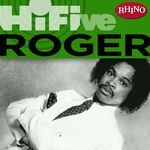 cover: Roger - Rhino Hi-Five: Roger