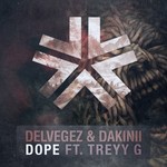 cover: Delvegez & Dakinii|Treyy G - Dope