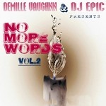 cover: Dj Epic|Demille Vaughnn - No More Words Vol 2