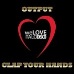 cover: Output - Clap Your Hands (Italo Disco)