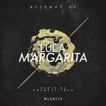 cover: Luca Margarita - Attempt EP