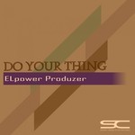 cover: Elpower Produzer - Do Your Thing