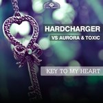 cover: Aurora & Toxic|Hardcharger - Key To My Heart