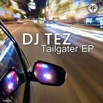 cover: Dj Tez - Tailgater EP