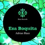 cover: Adrian Blazz - Esa Boquita (Remixes)