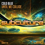 cover: Cold Blue - Until We Collide