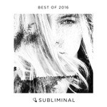 cover: Various - Subliminal Records - Best Of 2016