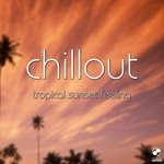 cover: Various - Chillout Tropical Sunset Feeling