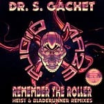 cover: Dr S Gachet - Remember The Roller Remixes