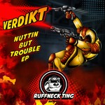 cover: Verdikt - Nuttin But Trouble