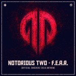 cover: Notorious Two - FEAR (Official Shockerz 2016 Anthem)