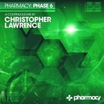 cover: Various - Pharmacy/Phase 6 Mixed By Christopher Lawrence