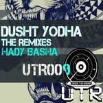 cover: Hady Basha - Dusht Yodha: The Remixes