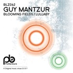 cover: Guy Mantzur - Blooming Fields/Lullaby