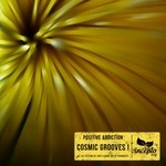 cover: Positive Addiction - Cosmic Grooves I