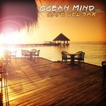 cover: Various Artists - Ocean Mind Present Cafe Del Bar