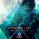 cover: Hypnoise & Tat - Invisible Reality