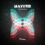 cover: Matter - Pronoia