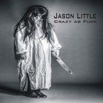 cover: Jason Little - Crazy As Fuck