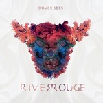 cover: Dover Sees - River Rouge