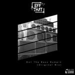 cover: Eff That - Got The Bass Bumpin