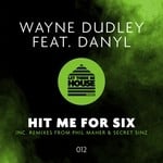 cover: Danyl|Wayne Dudley - Hit Me For Six