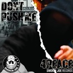 cover: 4peace - Don't Push Me